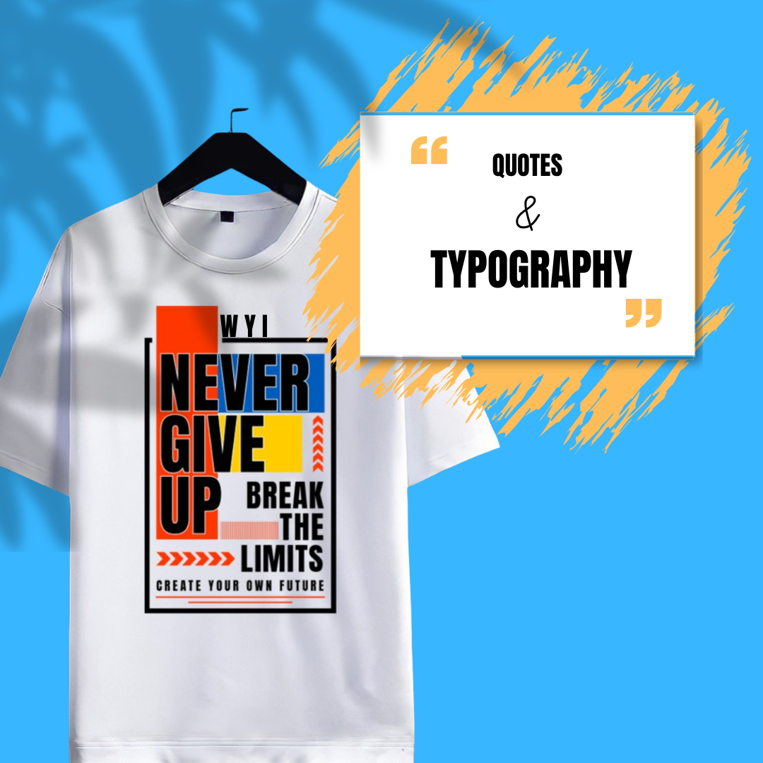 Qoutes and Typography Tees